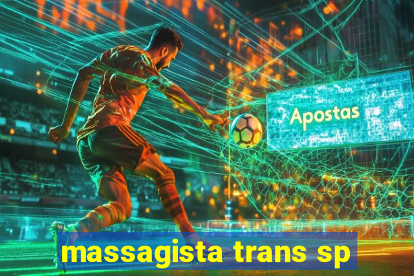 massagista trans sp